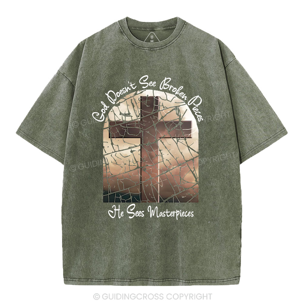 God Dosen't See Broken Pieces Christian Washed T-Shirt
