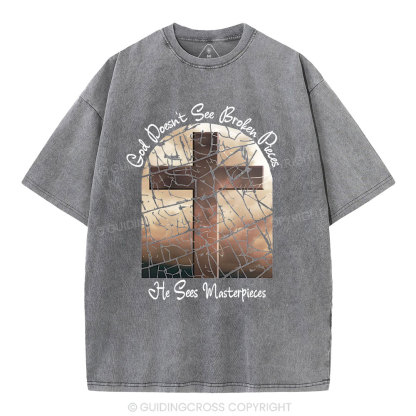 God Dosen't See Broken Pieces Christian Washed T-Shirt
