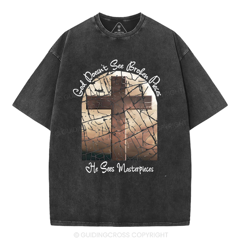 God Dosen't See Broken Pieces Christian Washed T-Shirt