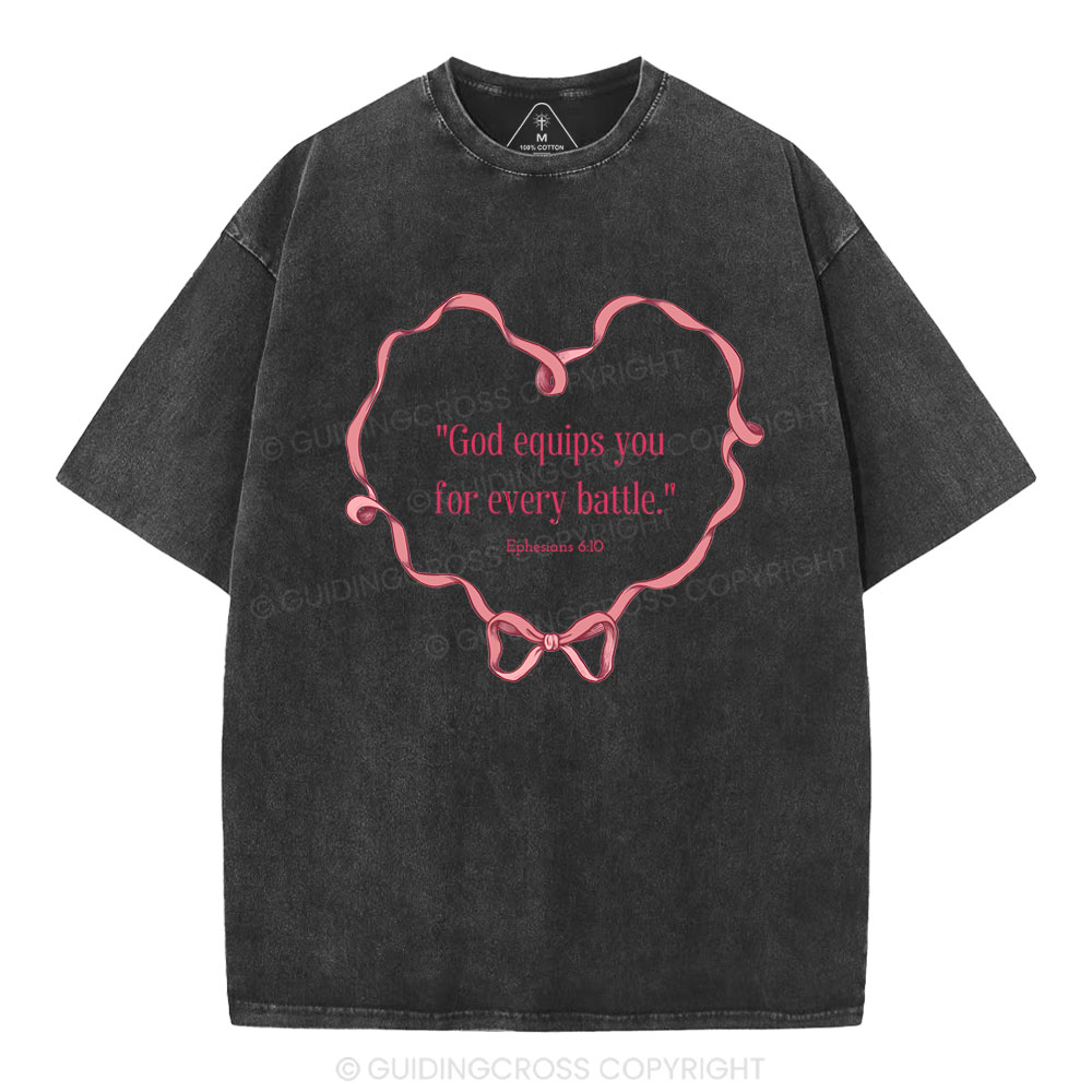 God Equips You For Every Battle Christian Washed T-Shirt