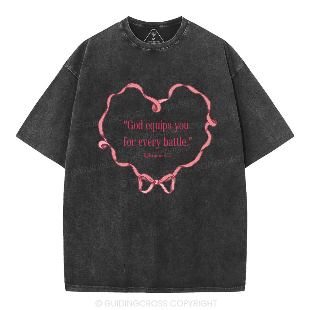 God Equips You For Every Battle Christian Washed T-Shirt