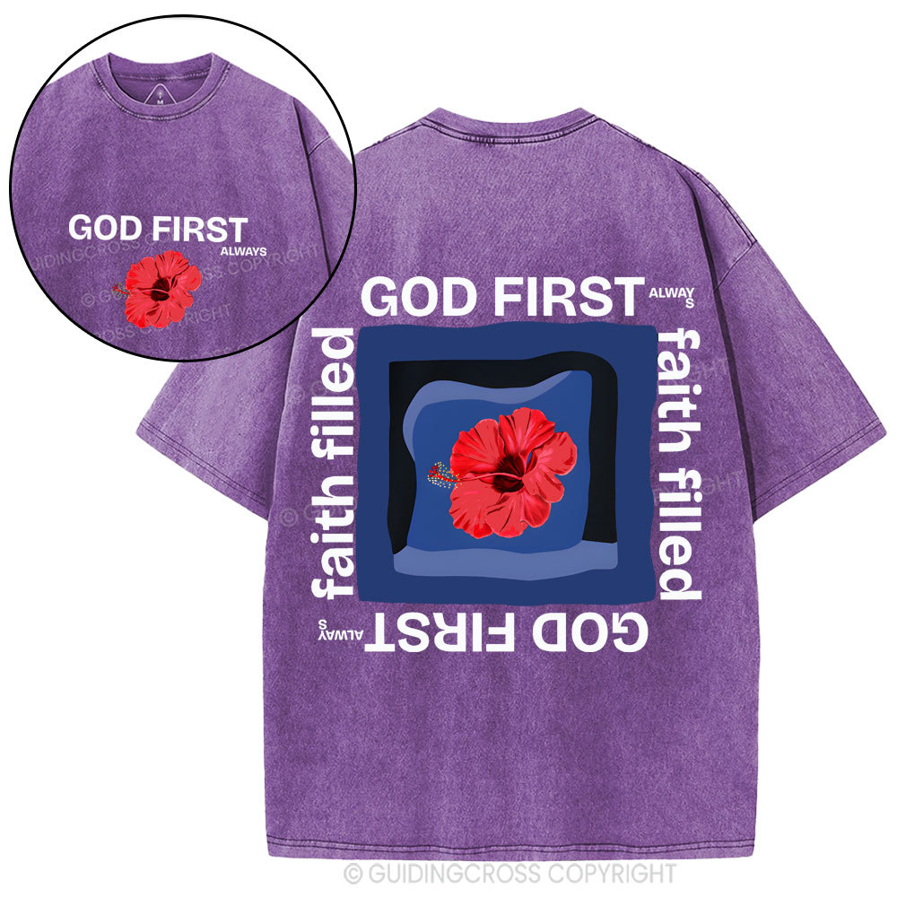 God First Always Faith Filled Christian Washed T-Shirt