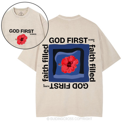 God First Always Faith Filled Christian Washed T-Shirt