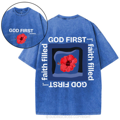 God First Always Faith Filled Christian Washed T-Shirt