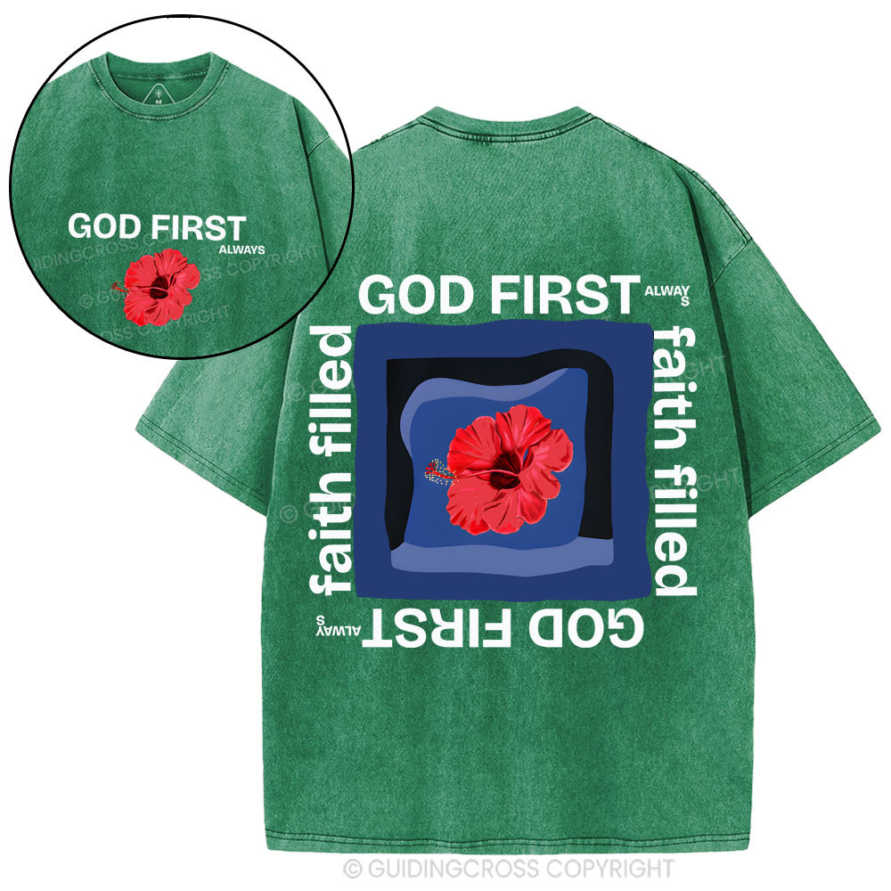 God First Always Faith Filled Christian Washed T-Shirt