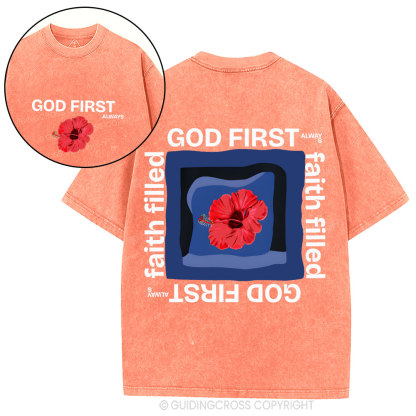 God First Always Faith Filled Christian Washed T-Shirt