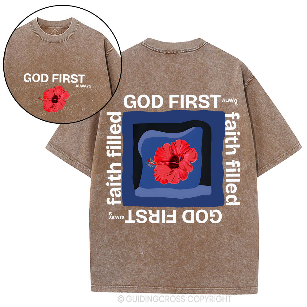 God First Always Faith Filled Christian Washed T-Shirt