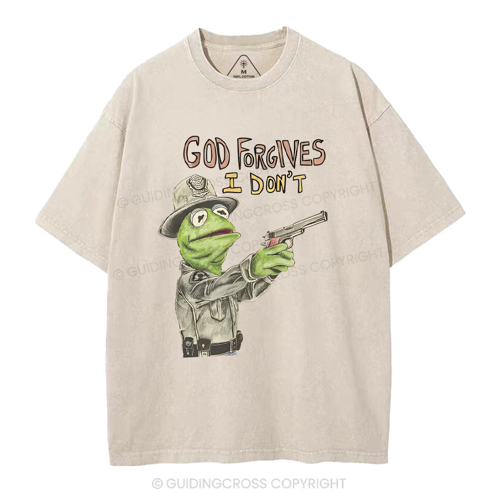 God Forgivens I Don't Christian Washed T-Shirt