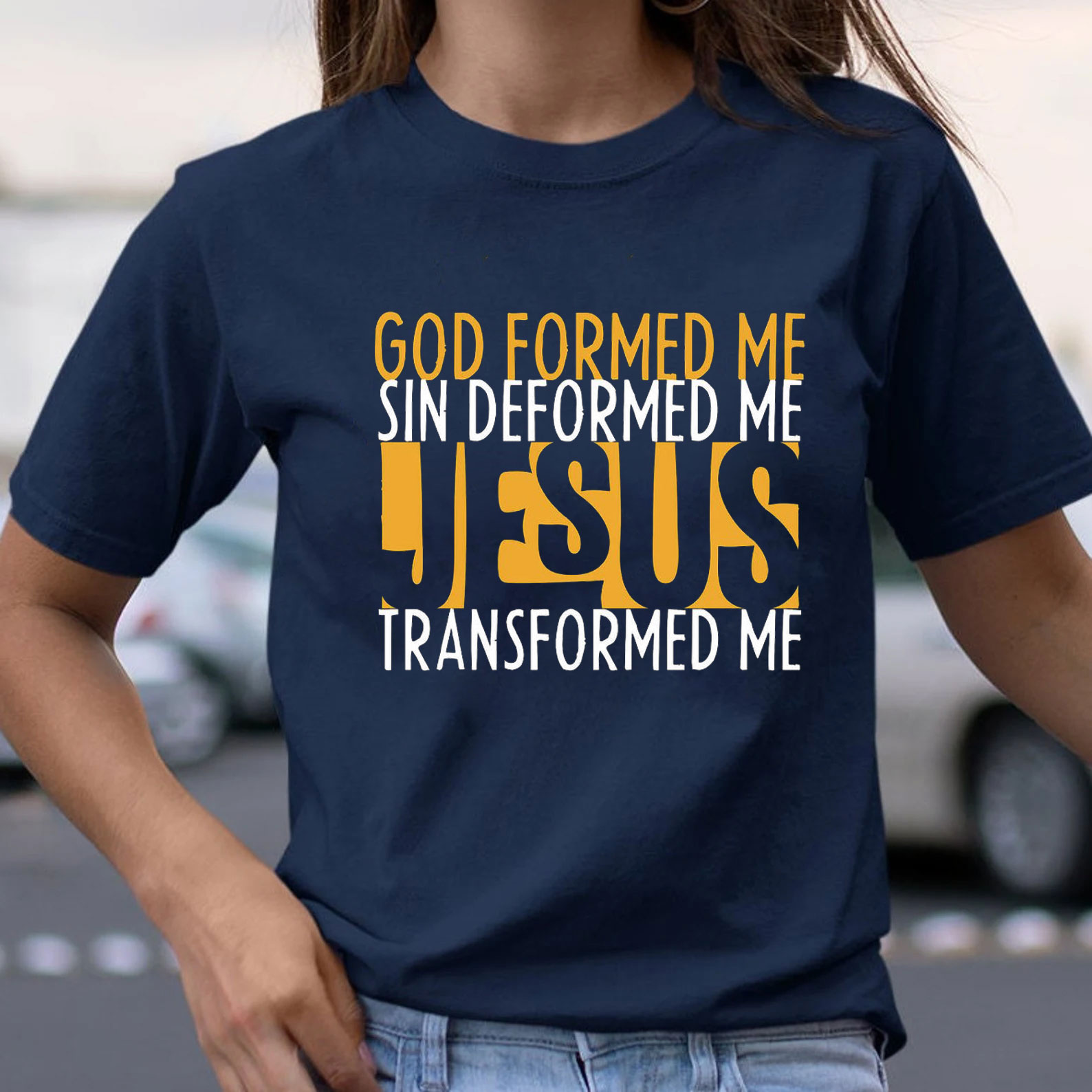 God Formed Me Sin Deformed Me Jesus Transformed Me Shirt