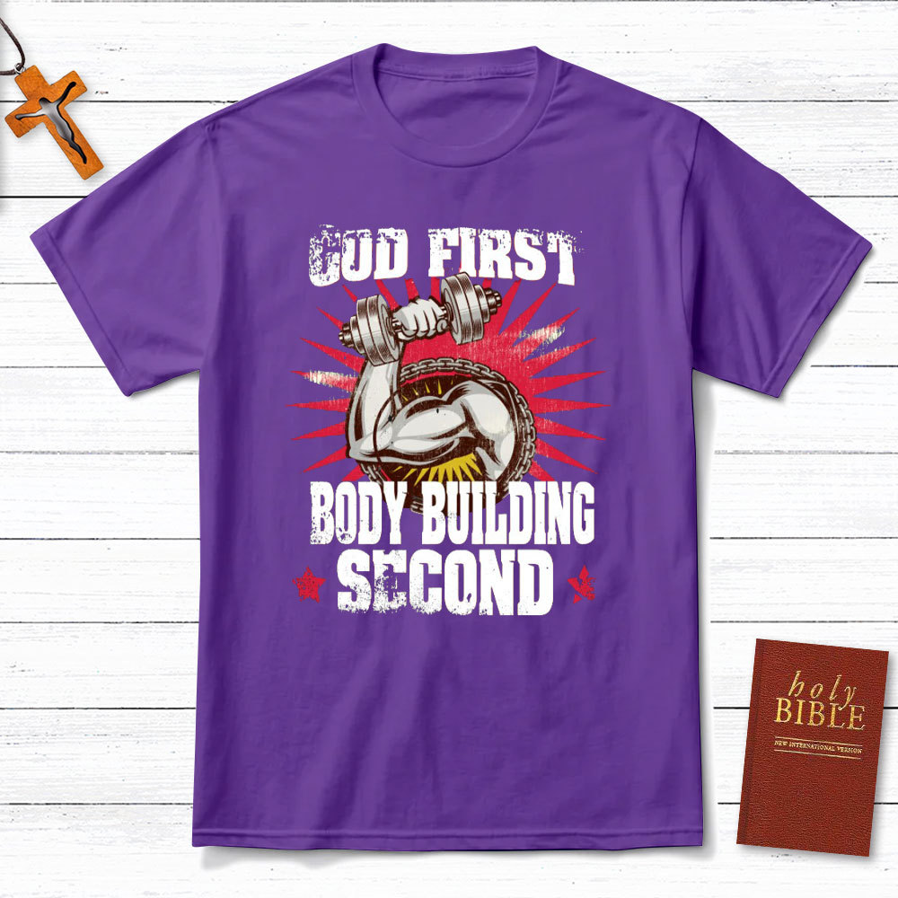 God First Body Building Second Christian T-Shirt