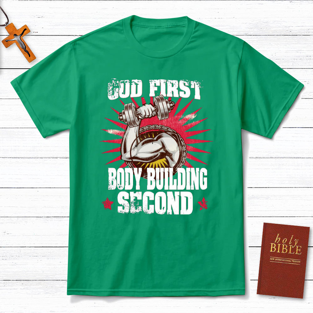 God First Body Building Second Christian T-Shirt