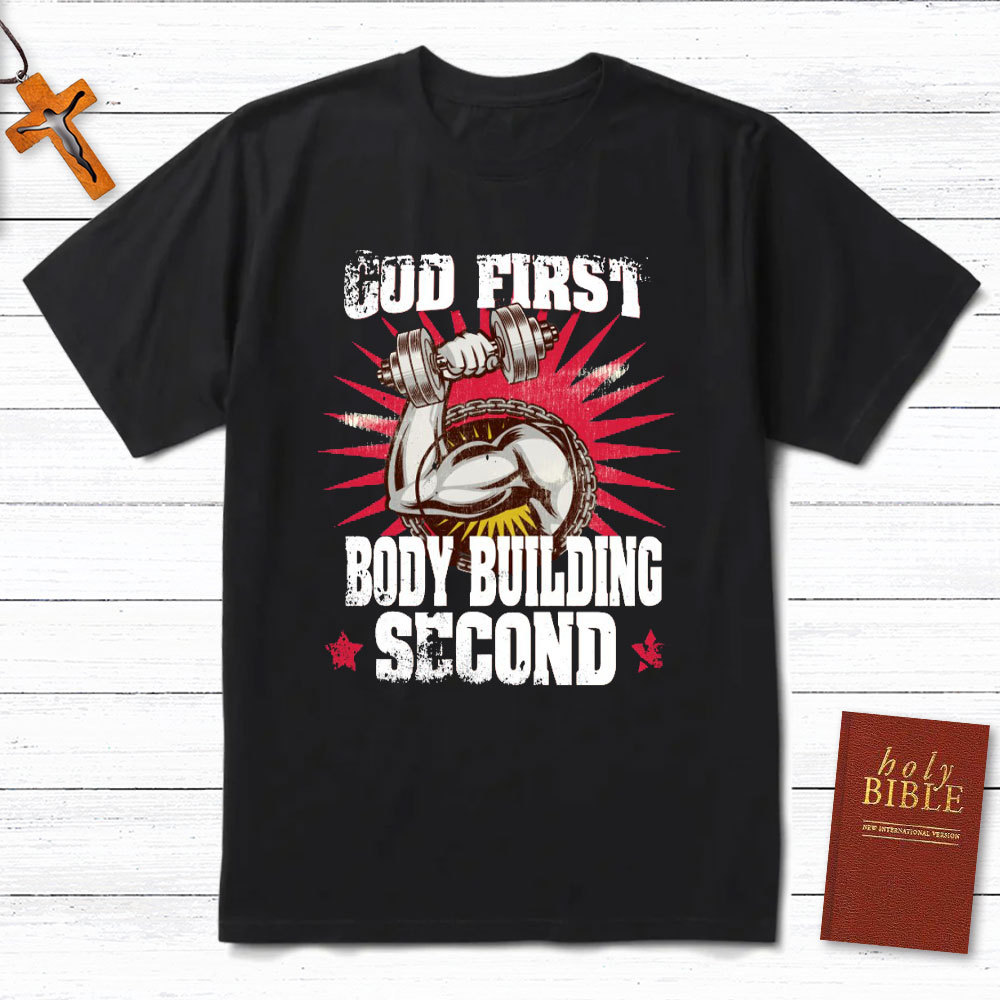 God First Body Building Second Christian T-Shirt