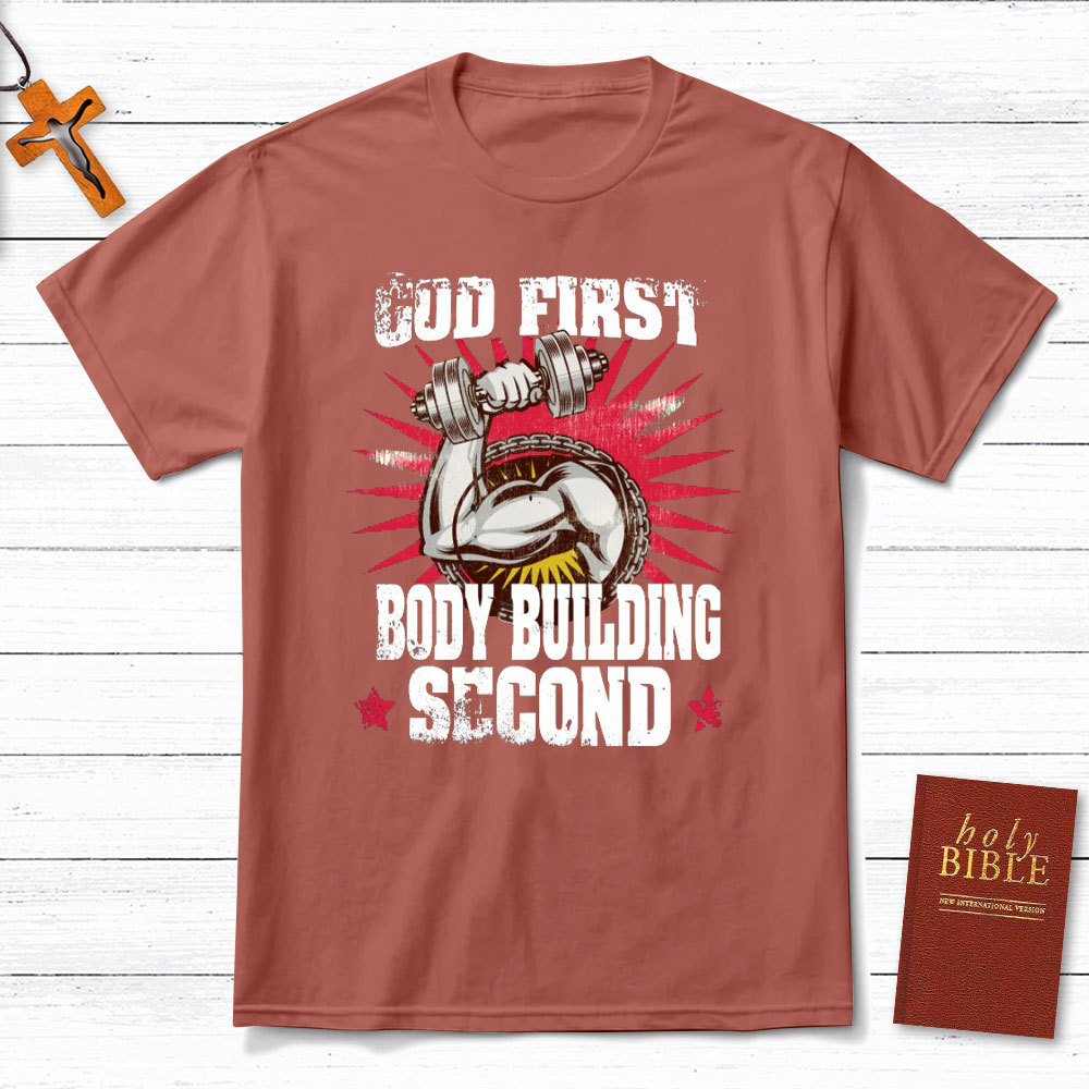 God First Body Building Second Christian T-Shirt