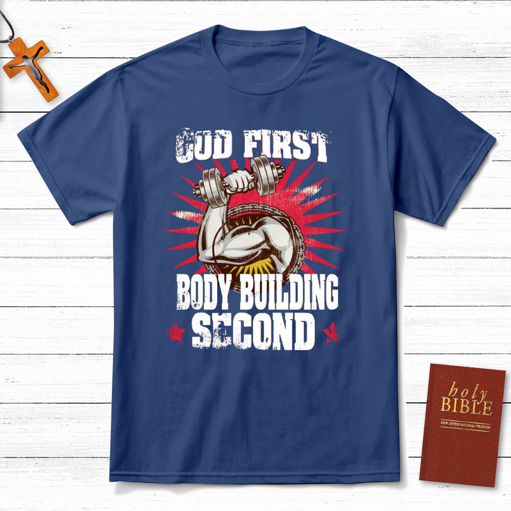 God First Body Building Second Christian T-Shirt