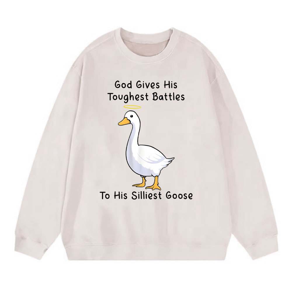 God Gives His Toughest Battles To His Silliest Goose Christian Washed Sweatshirt