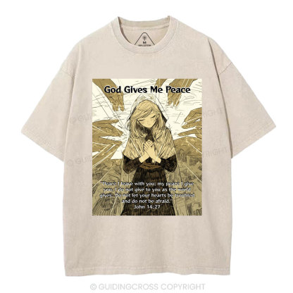 God Gives Me Peace Christian Washed T-Shirt