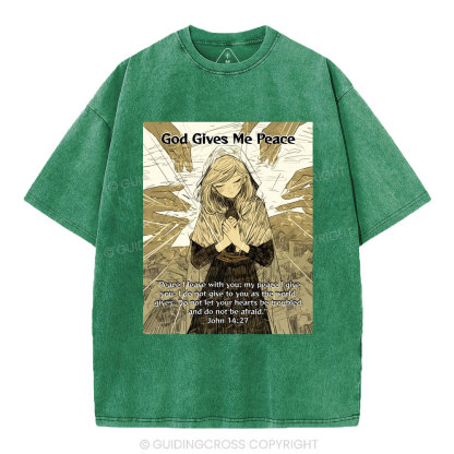 God Gives Me Peace Christian Washed T-Shirt