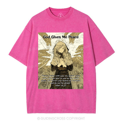 God Gives Me Peace Christian Washed T-Shirt