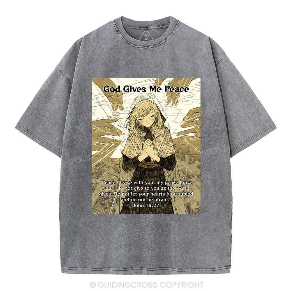 God Gives Me Peace Christian Washed T-Shirt