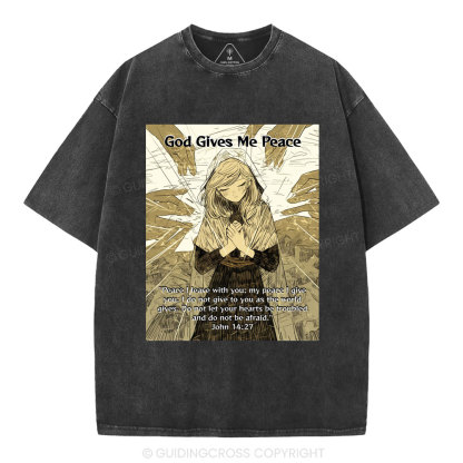 God Gives Me Peace Christian Washed T-Shirt