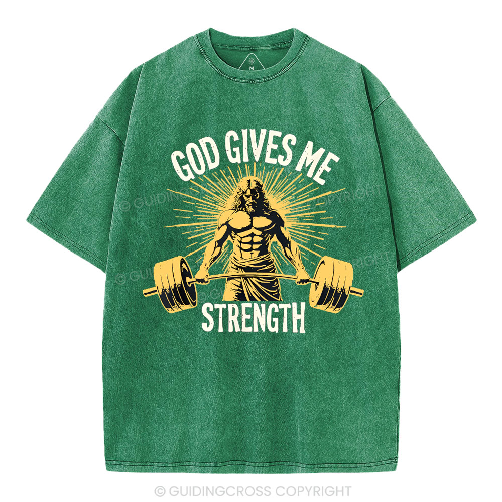 God Gives Me Strength Christian Washed T-Shirt