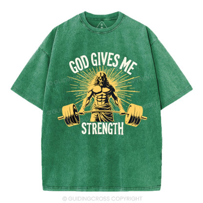 God Gives Me Strength Christian Washed T-Shirt