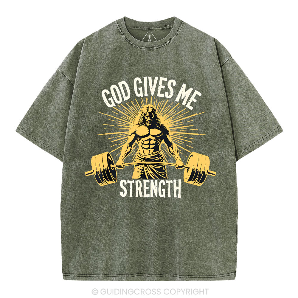 God Gives Me Strength Christian Washed T-Shirt
