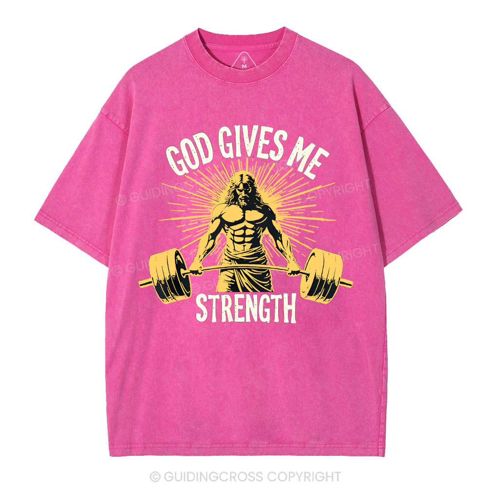 God Gives Me Strength Christian Washed T-Shirt