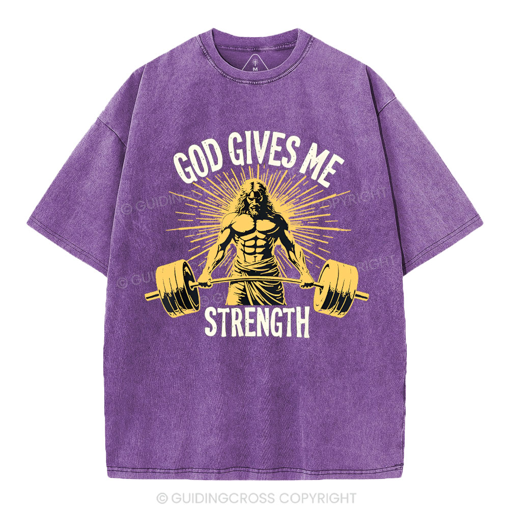 God Gives Me Strength Christian Washed T-Shirt