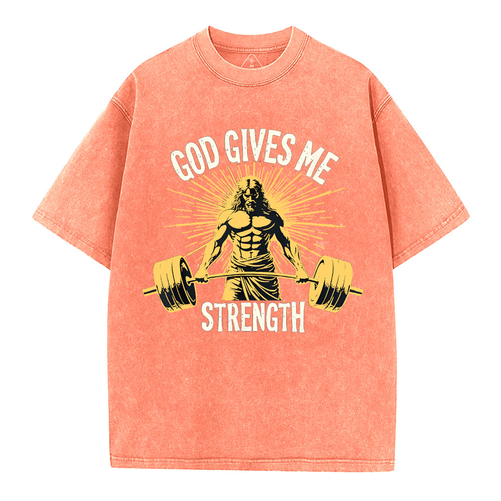 God Gives Me Strength Christian Washed T-Shirt