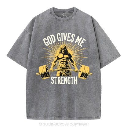 God Gives Me Strength Christian Washed T-Shirt
