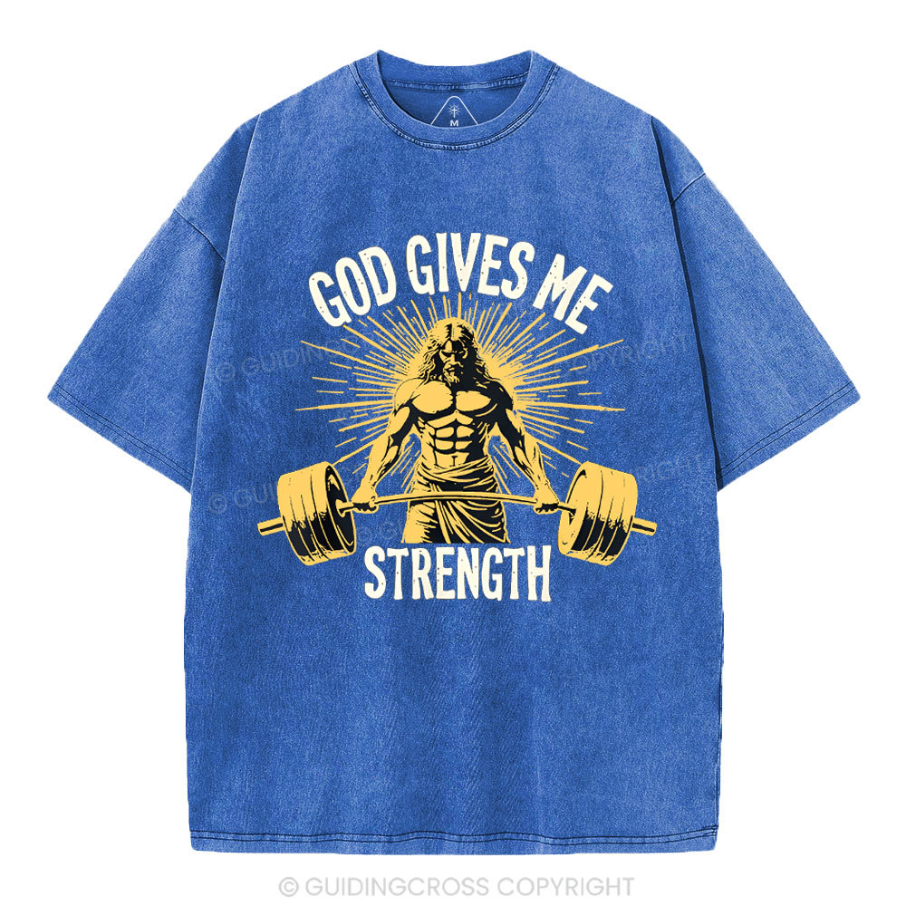 God Gives Me Strength Christian Washed T-Shirt