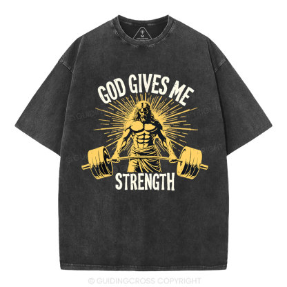 God Gives Me Strength Christian Washed T-Shirt