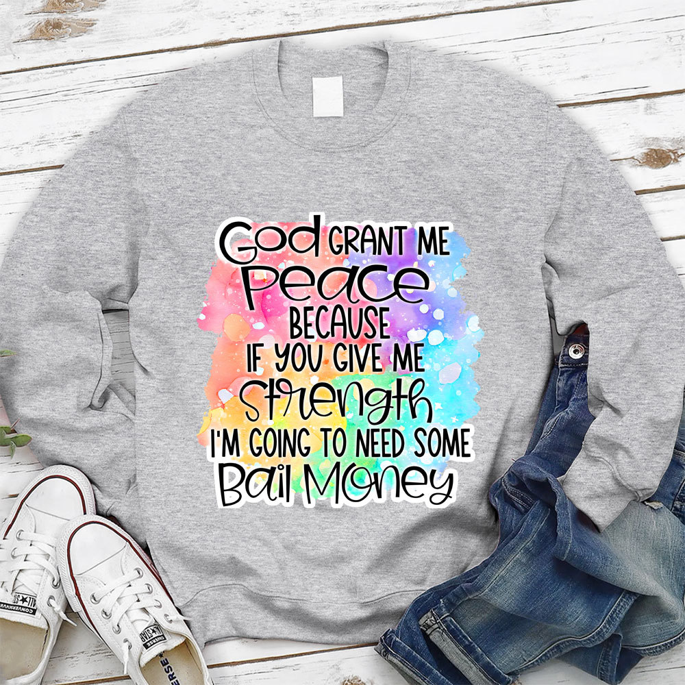 God Grant Me Peace Christian Sweatshirt
