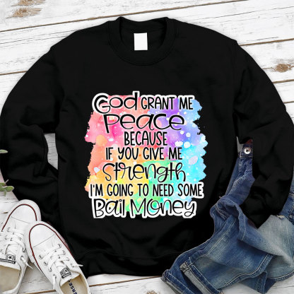 God Grant Me Peace Christian Sweatshirt