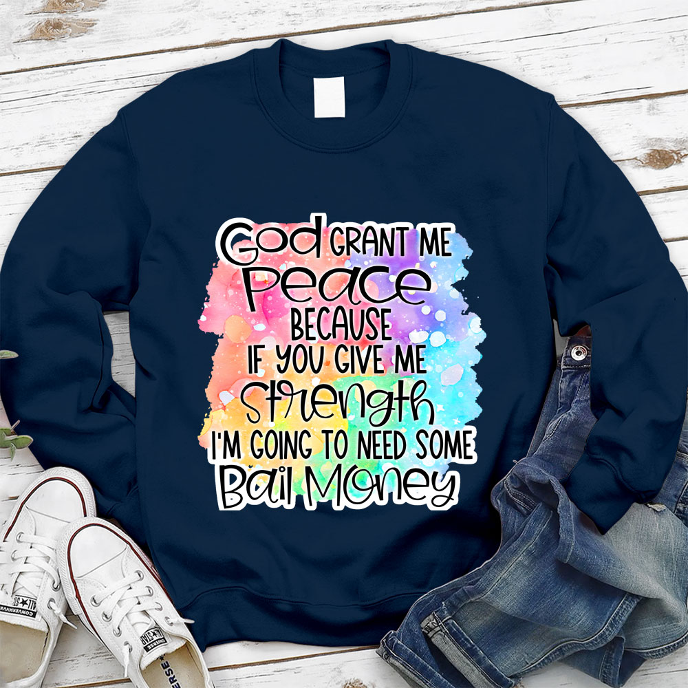 God Grant Me Peace Christian Sweatshirt