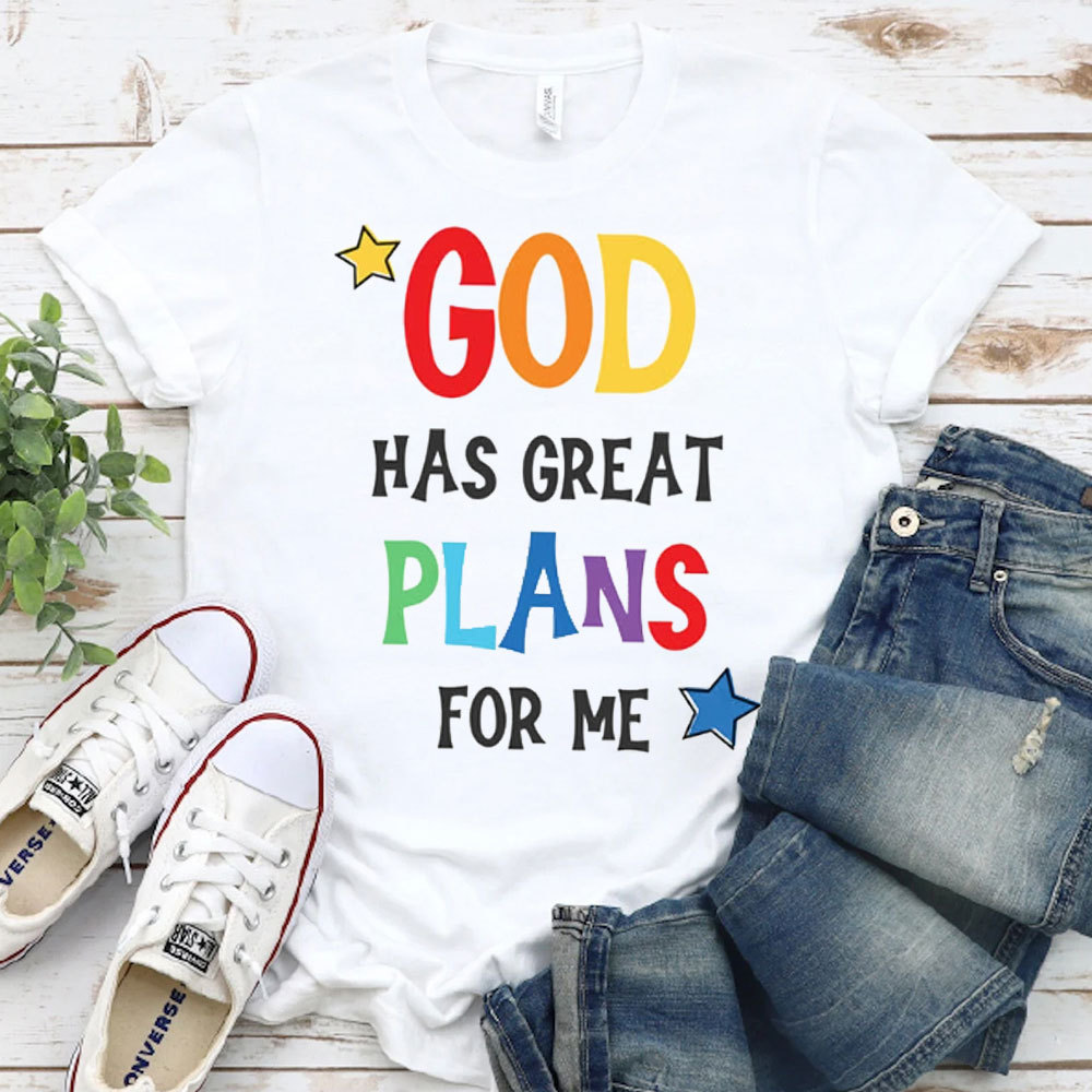God Has Great Plans For Me Christian T-Shirt