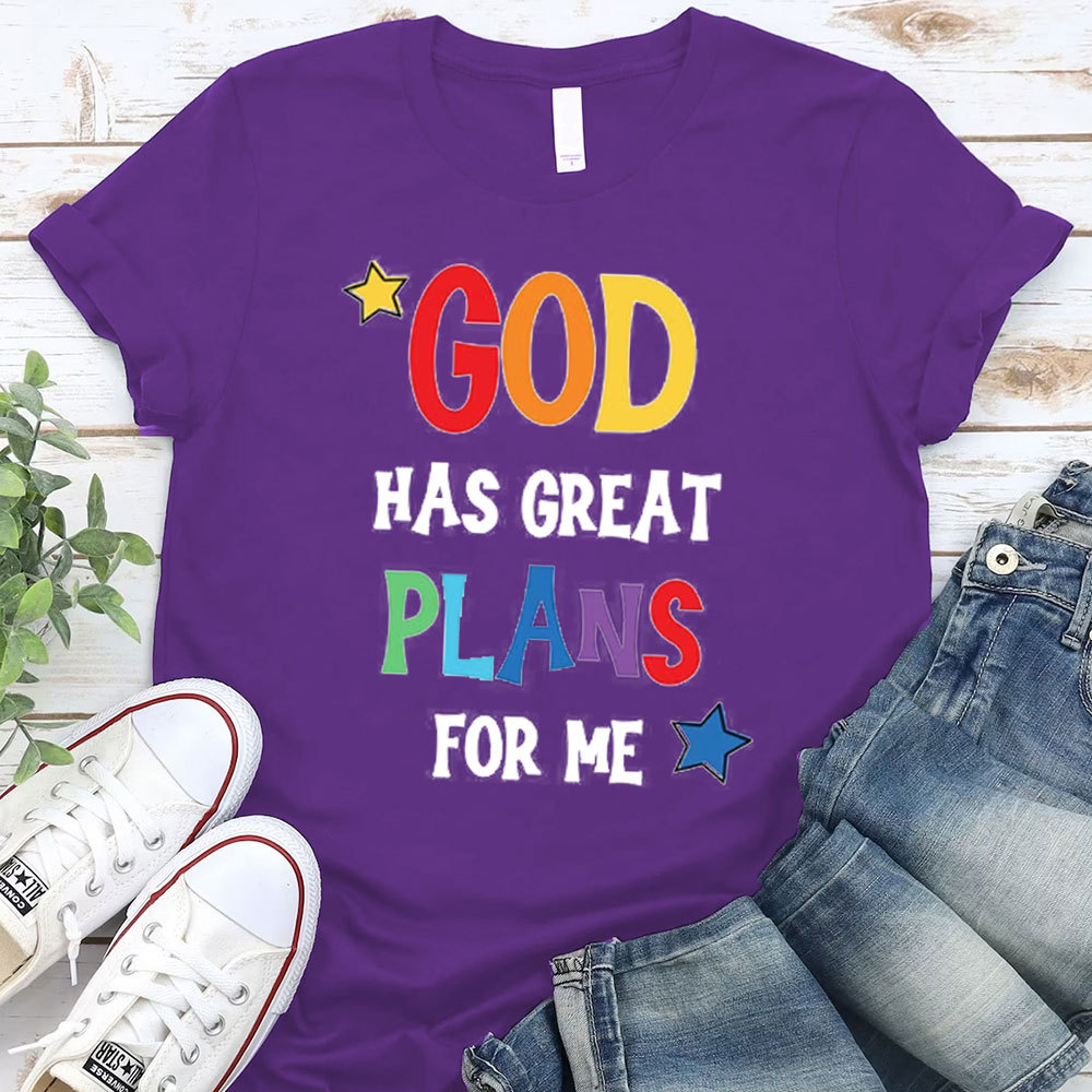 God Has Great Plans For Me Christian T-Shirt