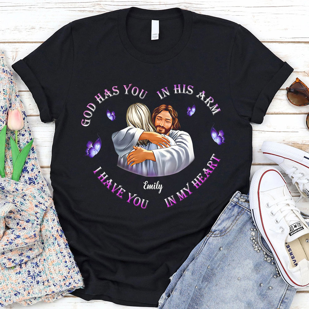 God Has You In His Arm Christian T-Shirt
