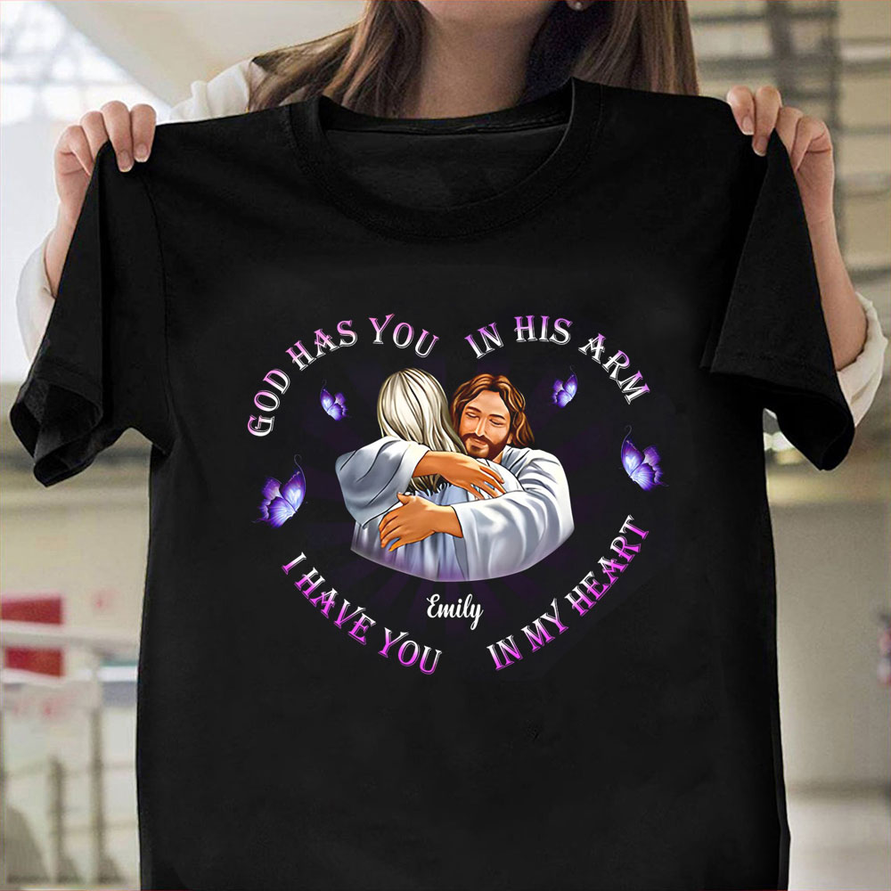 God Has You In His Arm Christian T-Shirt