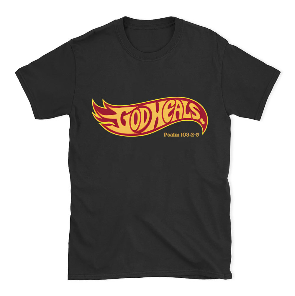 God Heals Christian T-Shirt