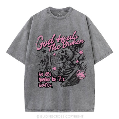 God Heals The Broken Christian Washed T-Shirt