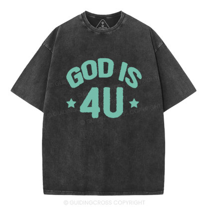God Is 4U Christian Washed T-Shirt