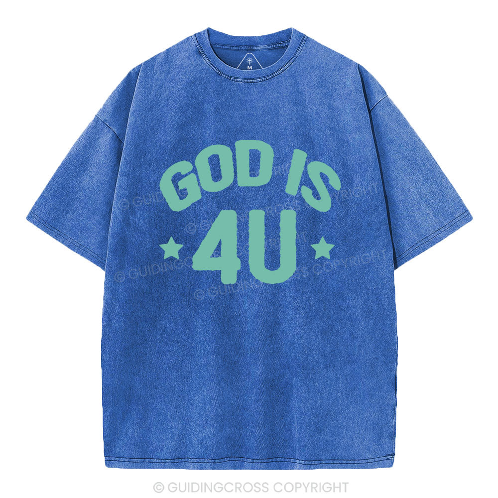 God Is 4U Christian Washed T-Shirt