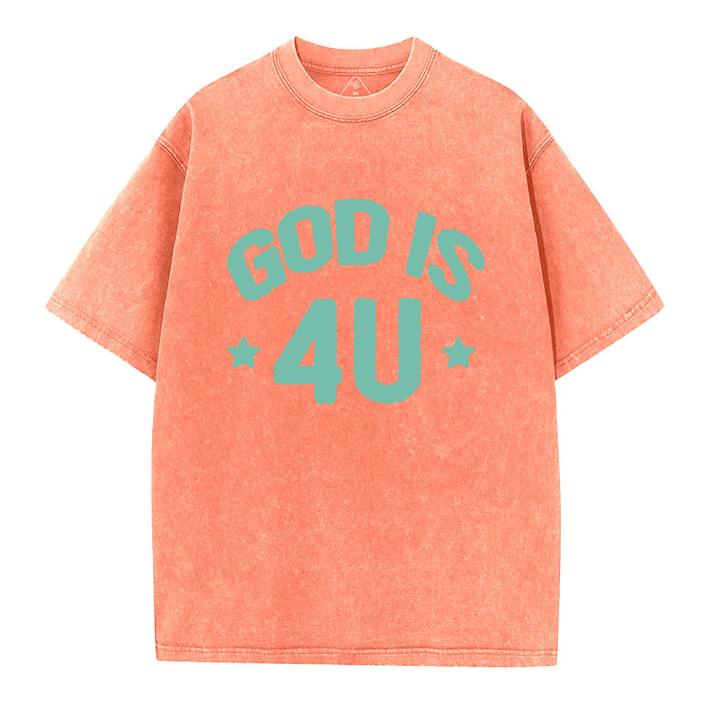 God Is 4U Christian Washed T-Shirt