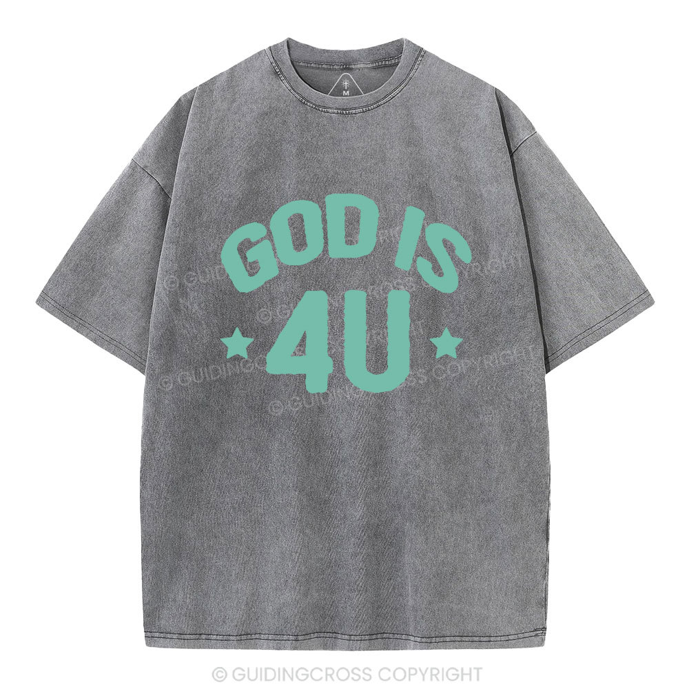 God Is 4U Christian Washed T-Shirt