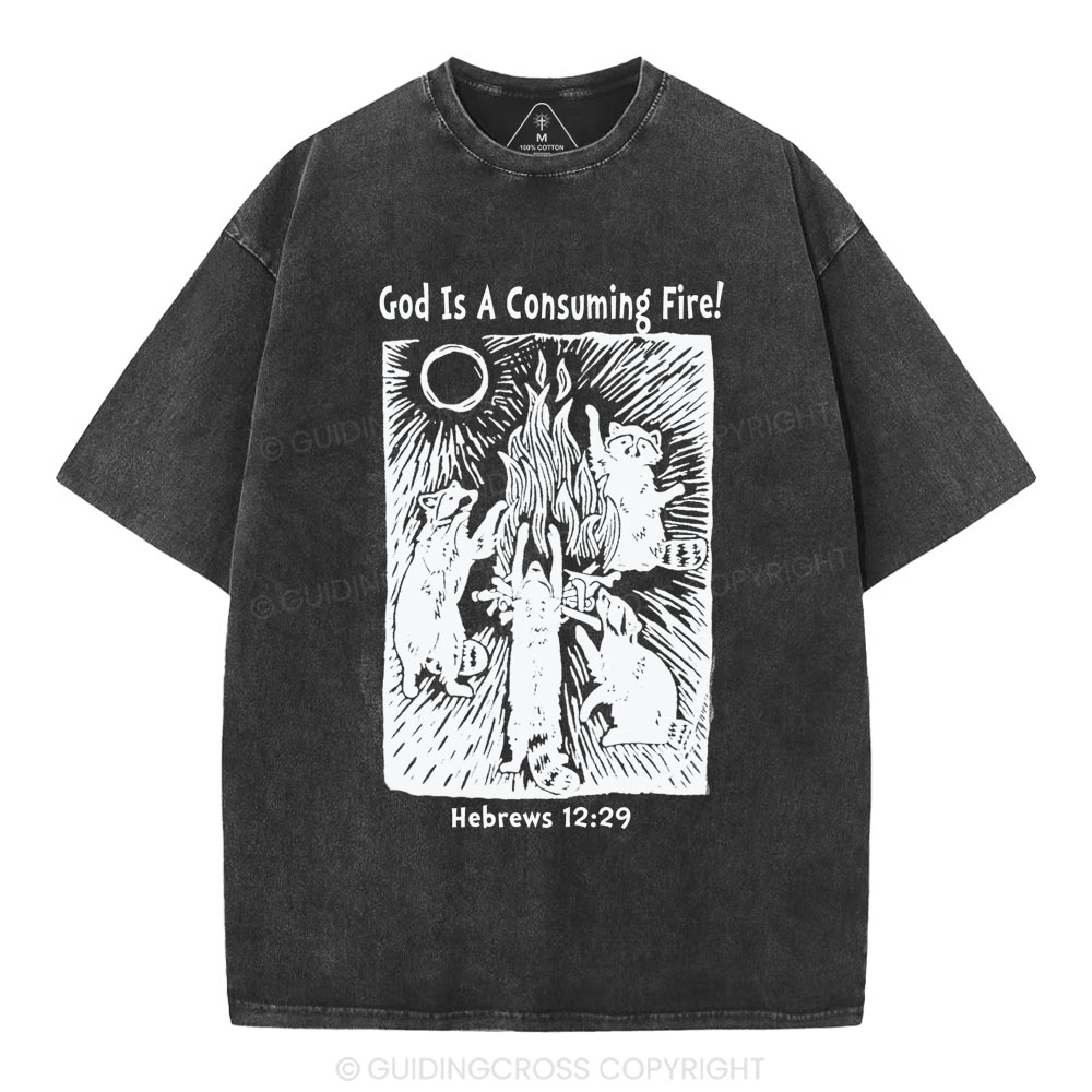 God Is A Consuming Fire Chistian  Washed T-Shirt