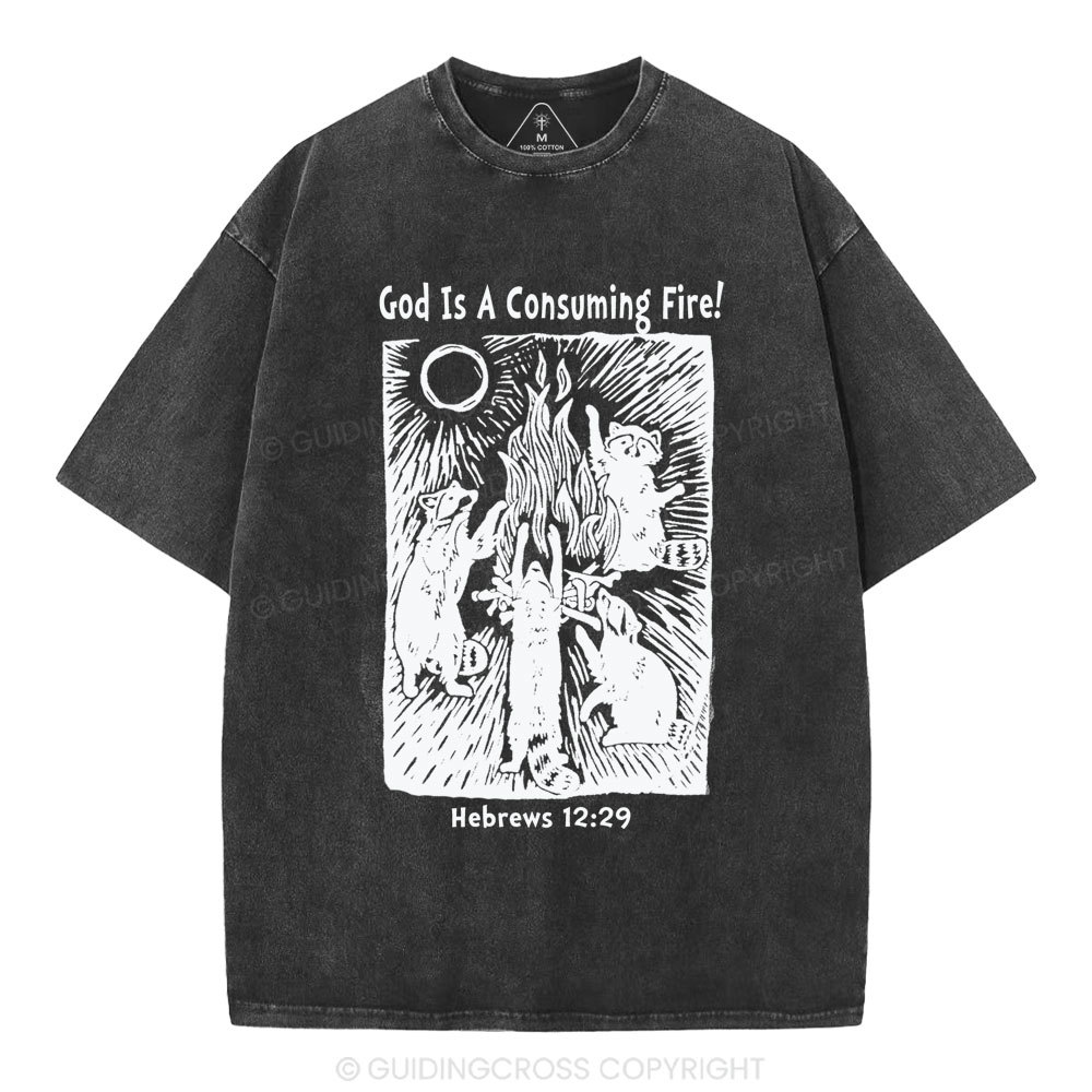 God Is A Consuming Fire Chistian  Washed T-Shirt