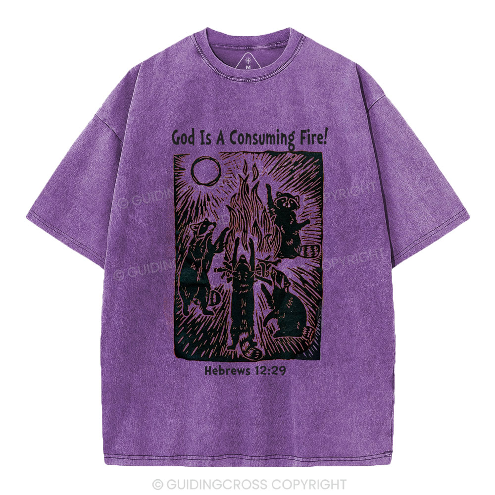 God Is A Consuming Fire Chistian  Washed T-Shirt