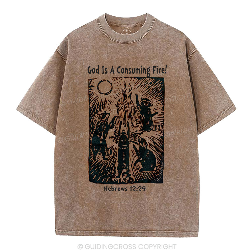 God Is A Consuming Fire Chistian  Washed T-Shirt